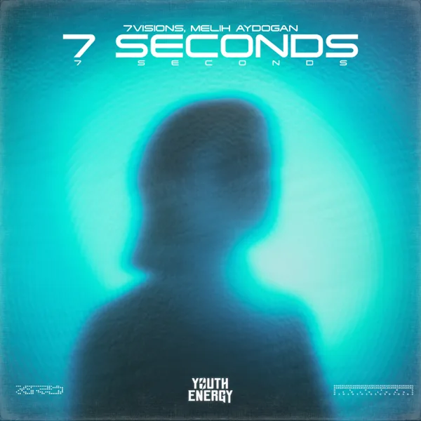 7 Seconds — 7Visions & Melih Aydogan