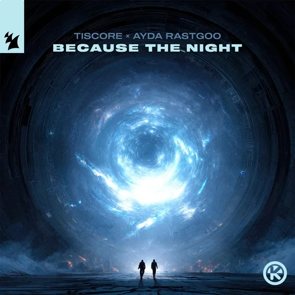 Because the Night — Tiscore & Ayda Rastgoo