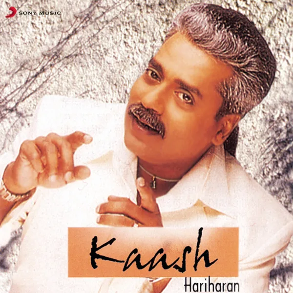 Kaash — Hariharan