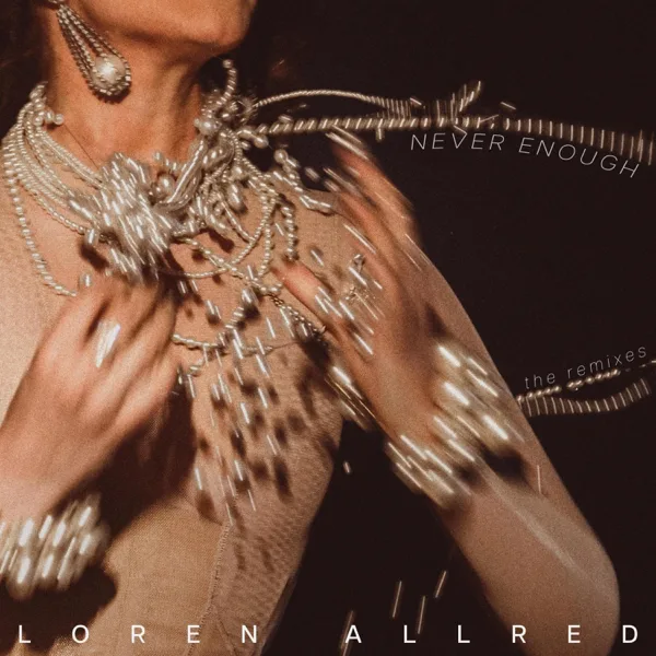 Never Enough (VMC Remix) — Loren Allred