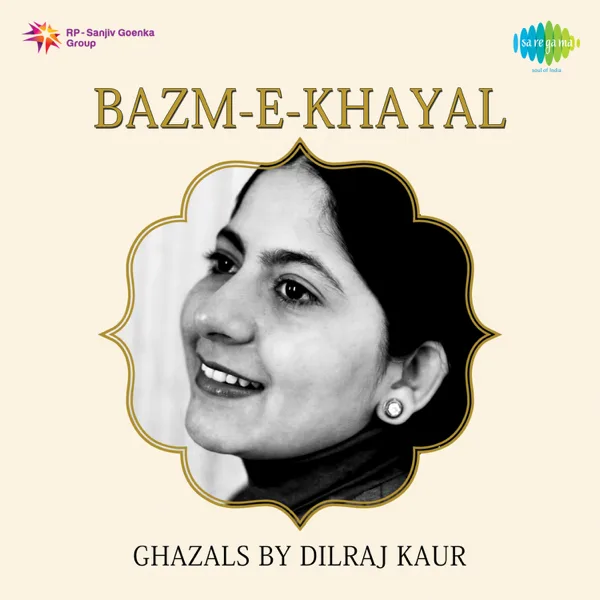 Sham-E-Firaq Ab Na Poochh Aai Aur Aake — Dilraj Kaur