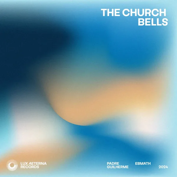 The Church Bells (Radio Edit) — Padre Guilherme