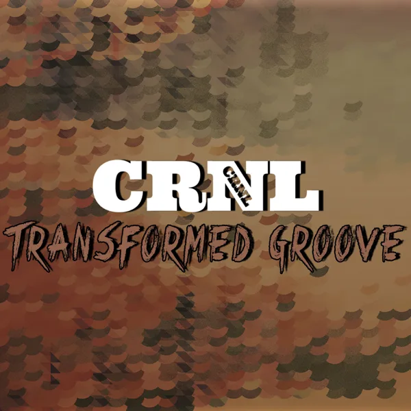 Transformed Groove — CRNL
